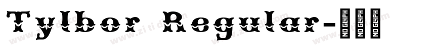 Tylbor Regular字体转换